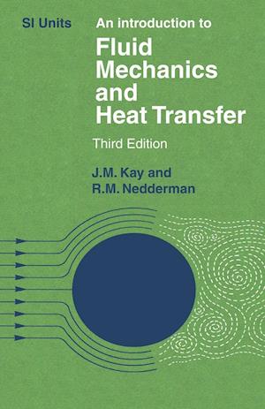 An Introduction to Fluid Mechanics and Heat Transfer