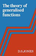 The Theory of Generalised Functions