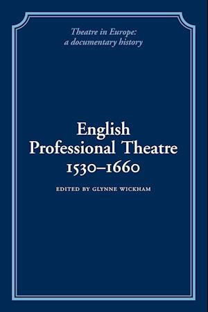 English Professional Theatre, 1530-1660