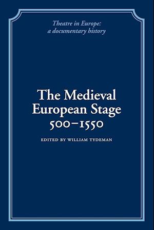 The Medieval European Stage, 500-1550