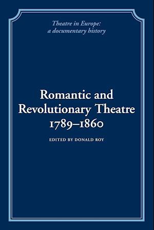 Romantic and Revolutionary Theatre, 1789-1860