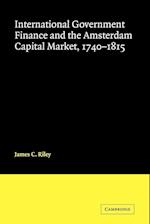 International Government Finance and the Amsterdam Capital Market, 1740-1815