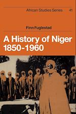 A History of Niger 1850–1960