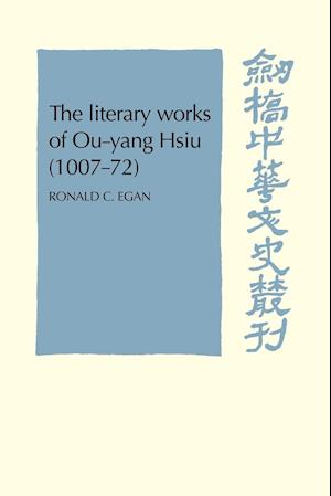 The Literary Works of Ou-yang Hsui (1007-72)