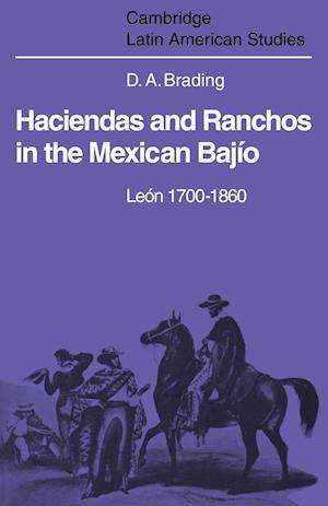 Haciendas and Ranchos in the Mexican Bajio