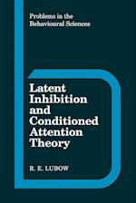 Latent Inhibition and Conditioned Attention Theory