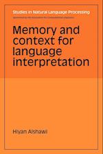 Memory and Context for Language Interpretation