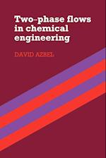 Two Phase Flows in Chemical Engineering