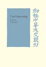 T'ao Yüan-ming: Volume 2, Additional Commentary, Notes and Biography