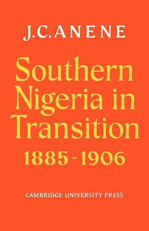 Southern Nigeria in Transition 1885–1906