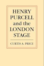 Henry Purcell and the London Stage