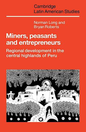 Miners, Peasants and Entrepreneurs