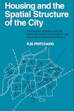 Housing and the Spatial Structure of the City