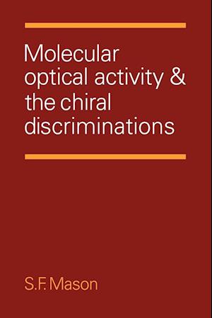 Molecular Optical Activity and the Chiral Discriminations