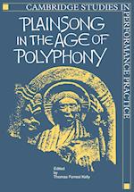 Plainsong in the Age of Polyphony