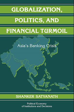 Globalization, Politics, and Financial Turmoil