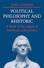 Political Philosophy and Rhetoric
