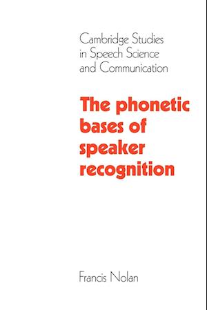 The Phonetic Bases of Speaker Recognition