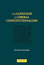 The Language of Liberal Constitutionalism
