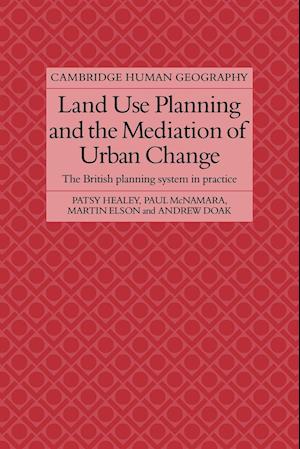 Land Use Planning and the Mediation of Urban Change