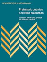 Prehistoric Quarries and Lithic Production