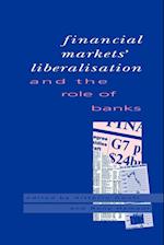 Financial Markets Liberalisation and the Role of Banks