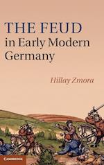 The Feud in Early Modern Germany