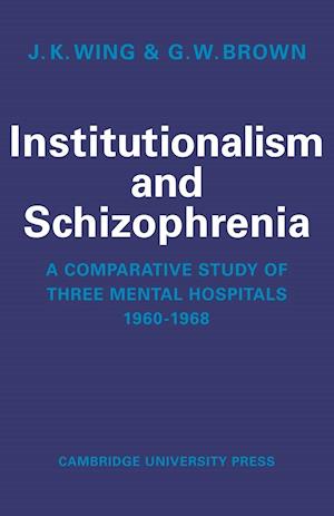 Institutionalism and Schizophrenia