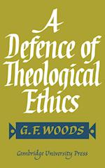 A Defence of Theological Ethics