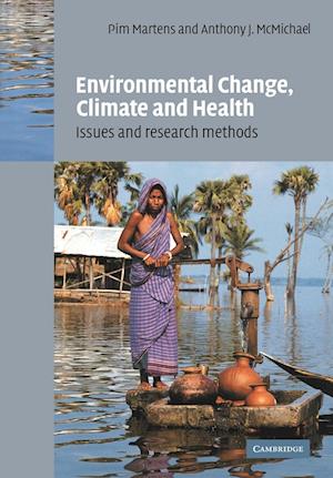 Environmental Change, Climate and Health