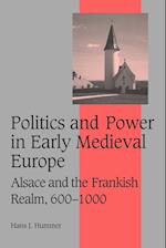 Politics and Power in Early Medieval Europe