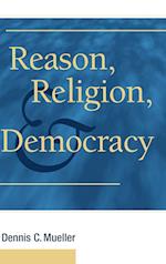 Reason, Religion, and Democracy