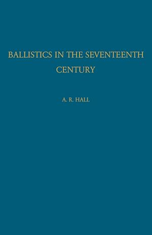 Ballistics in the Seventeenth Century