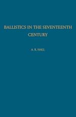 Ballistics in the Seventeenth Century