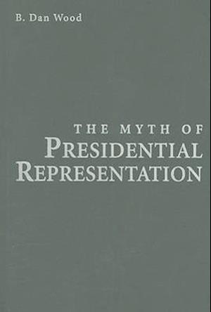 The Myth of Presidential Representation