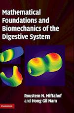 Mathematical Foundations and Biomechanics of the Digestive System