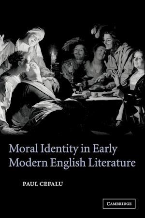 Moral Identity in Early Modern English Literature