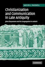 Christianization and Communication in Late Antiquity