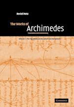 The Works of Archimedes: Volume 1, The Two Books On the Sphere and the Cylinder