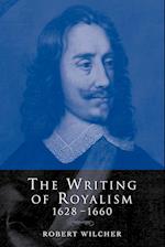 The Writing of Royalism 1628-1660