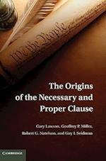 The Origins of the Necessary and Proper Clause