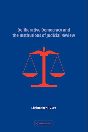 Deliberative Democracy and the Institutions of Judicial Review