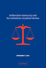 Deliberative Democracy and the Institutions of Judicial Review