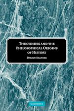 Thucydides and the Philosophical Origins of History
