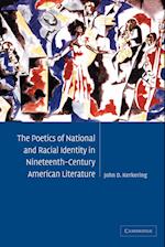 The Poetics of National and Racial Identity in Nineteenth-Century American Literature