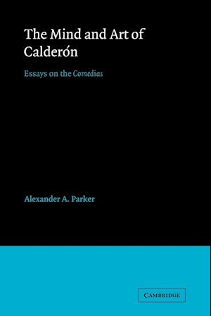 The Mind and Art of Calderón