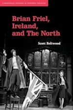 Brian Friel, Ireland, and The North