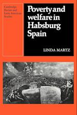 Poverty and Welfare in Habsburg Spain