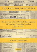 The English Newspaper, 1622-1932