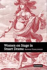 Women on Stage in Stuart Drama